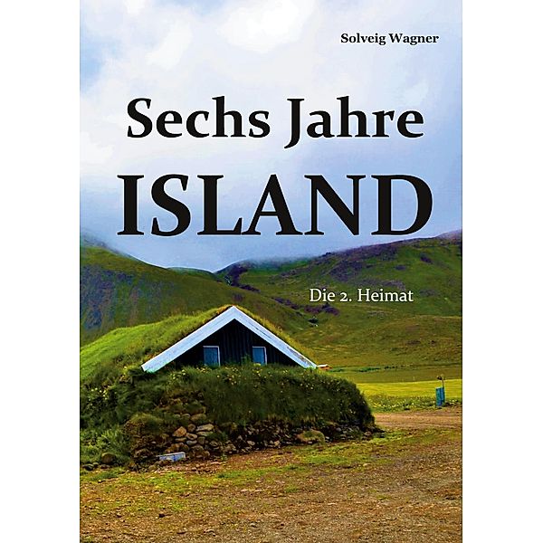 Sechs Jahre Island, Solveig Wagner