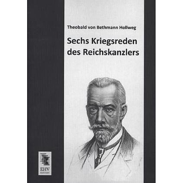 Sechs Kriegsreden des Reichskanzlers, Theobald von Bethmann Hollweg