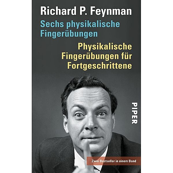 Sechs physikalische Fingerübungen - Physikalische Fingerübungen für Fortgeschrittene, Richard P. Feynman