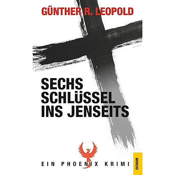 Sechs Schlüssel ins Jenseits, Günther R. Leopold