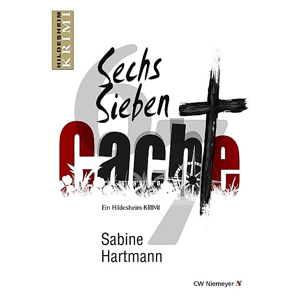 Sechs, Sieben, Cache! / Hildesheim-KRIMI, Sabine Hartmann