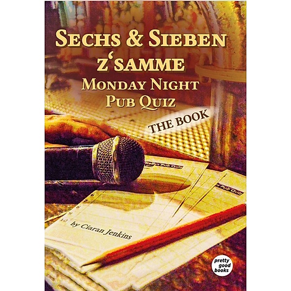 Sechs & Sieben z'samme - Monday Night Pub Quiz, Ciaran Jenkins