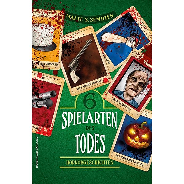 Sechs Spielarten des Todes - Sechs Horrorgeschichten, Malte S. Sembten