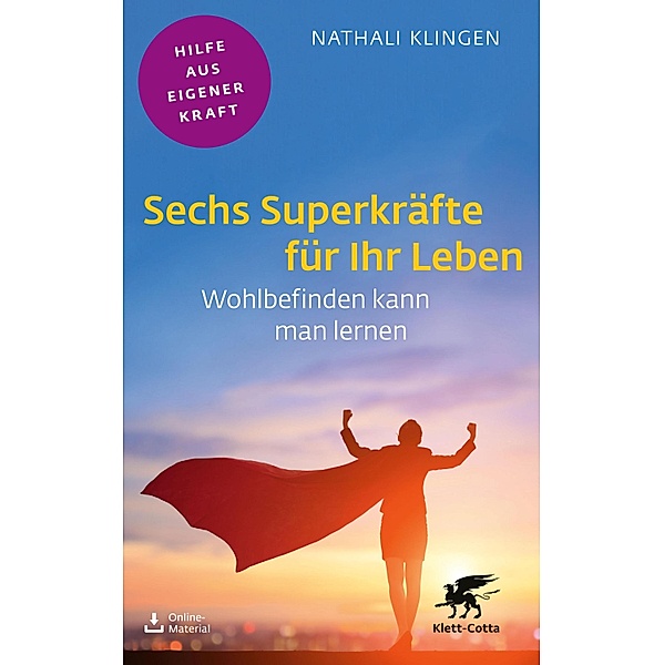 Sechs Superkräfte für Ihr Leben / Fachratgeber Klett-Cotta, Nathali Klingen