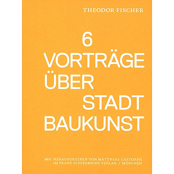 Sechs Vorträge über Stadtbaukunst, Theodor Fischer