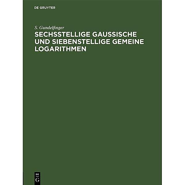 Sechsstellige Gaussische und siebenstellige gemeine Logarithmen, S. Gundelfinger
