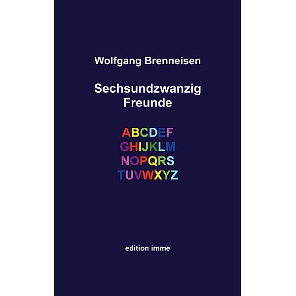 Sechsundzwanzig Freunde, Wolfgang Brenneisen