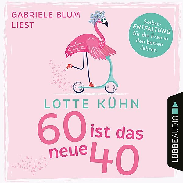 Sechzig ist das neue Vierzig, Lotte Kühn