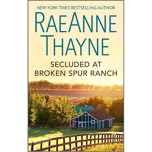 Secluded at Broken Spur Ranch / Way Out West Bd.6, Raeanne Thayne