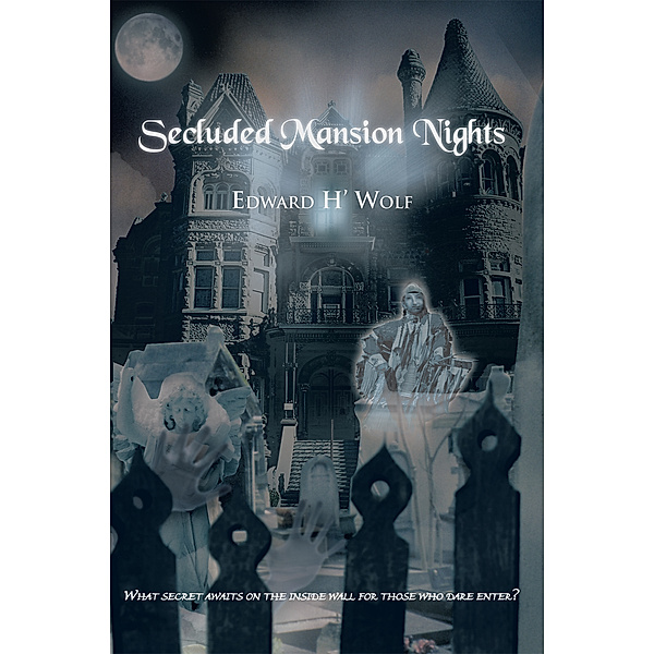 Secluded Mansion Nights, Edward H’ Wolf