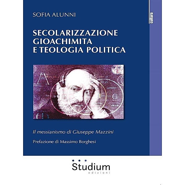 Secolarizzazione gioachimita e teologia politica, Sofia Alunni