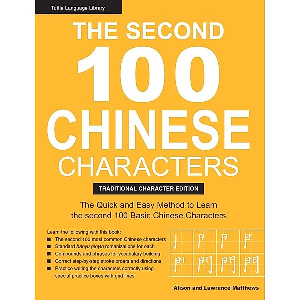 Second 100 Chinese Characters: Traditional Character Edition, Laurence Matthews, Alison Matthews