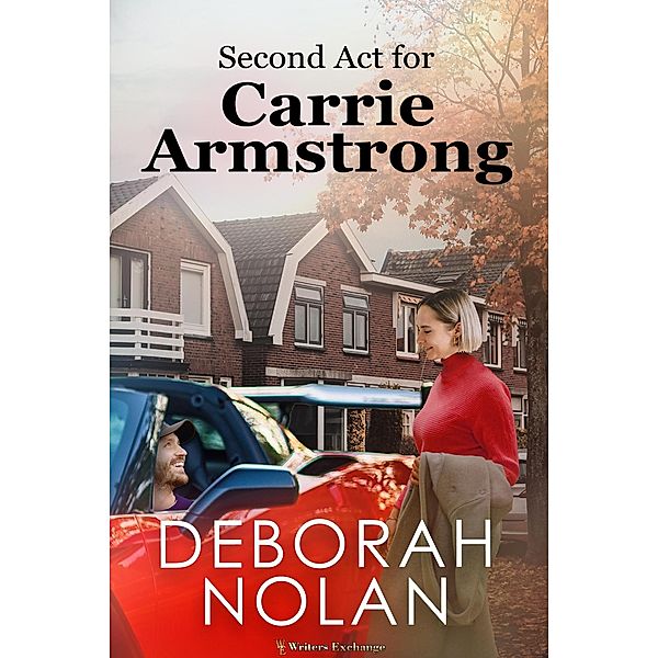 Second Act for Carrie Armstrong, Deborah Nolan