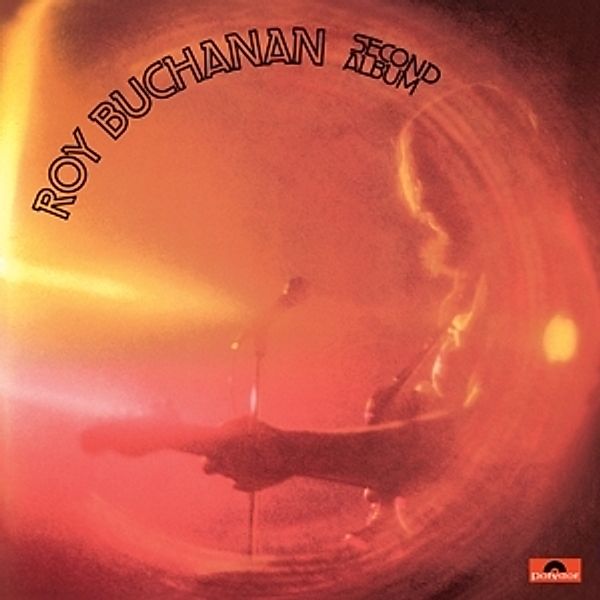 Second Album (Ltd.Edt 180g Vinyl), Roy Buchanan