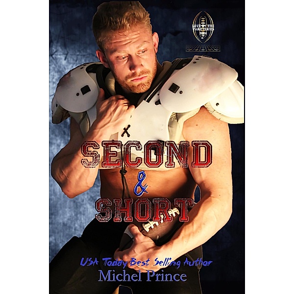 Second and Short (Love By the Yard, #2) / Love By the Yard, Michel Prince