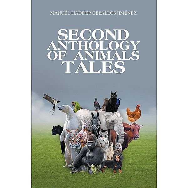 Second Anthology of Animals Tales, Manuel Hadder Ceballos Jiménez