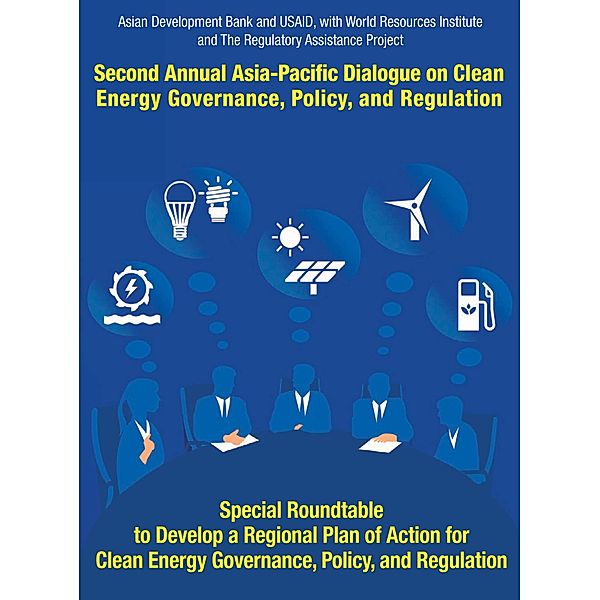 Second Asia-Pacific Dialogue on Clean Energy Governance, Policy, and Regulation