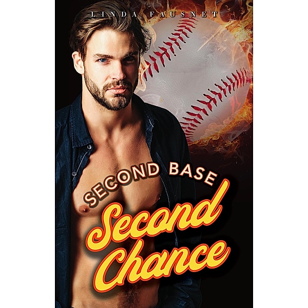 Second Base Second Chance (The Boys of Baltimore Series, #2) / The Boys of Baltimore Series, Linda Fausnet