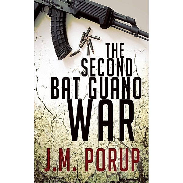 Second Bat Guano War, J. M. Porup