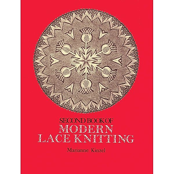 Second Book of Modern Lace Knitting / Dover Crafts: Knitting, Marianne Kinzel