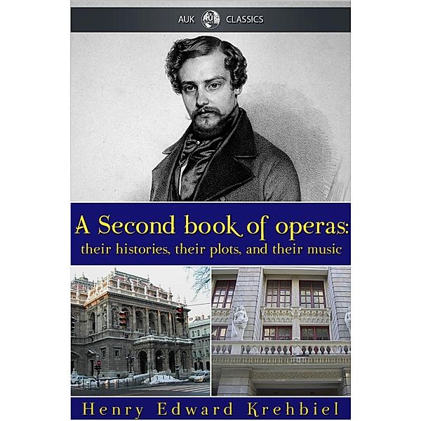 Second Book of Operas, Henry Edward Krehbiel