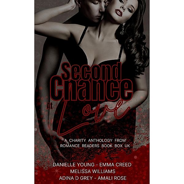 Second Chance at Love, Hl Packer, Danielle Young, Emma Creed, Adina D Grey, Amali Rose, Melissa Williams