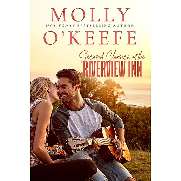 Second Chance At The Riverview Inn / The Riverview Inn, Molly O'Keefe