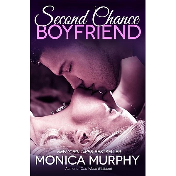 Second Chance Boyfriend / One Week Girlfriend Quartet Bd.2, Monica Murphy