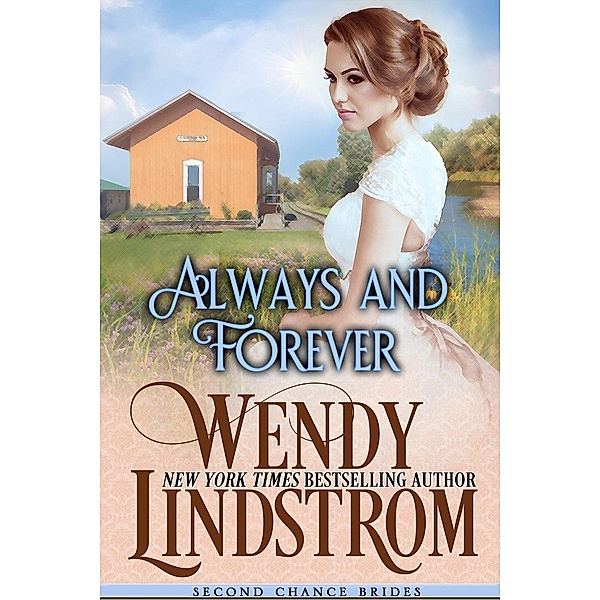 Second Chance Brides: Always and Forever (Second Chance Brides, #1), Wendy Lindstrom