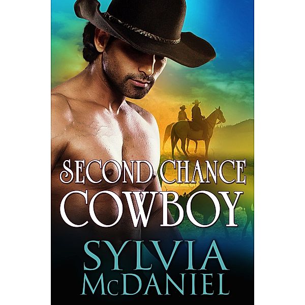 Second Chance Cowboy, Sylvia Mcdaniel