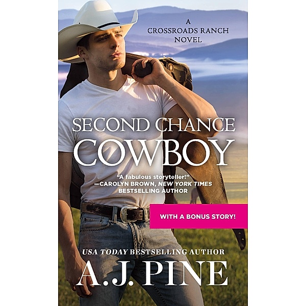Second Chance Cowboy / Crossroads Ranch Bd.1, A. J. Pine