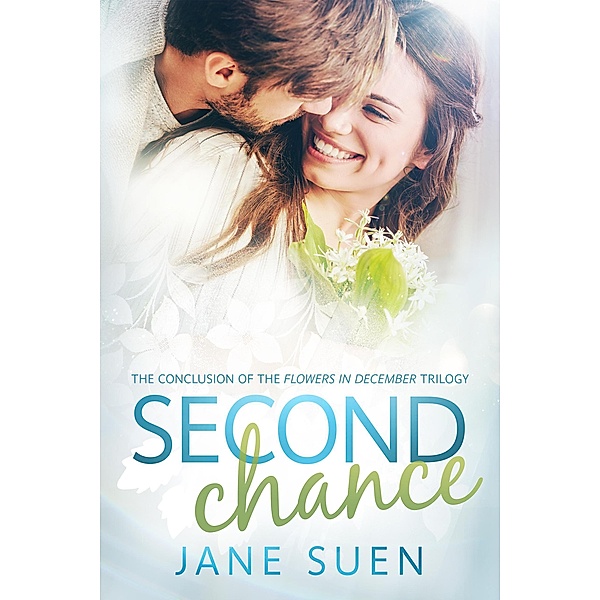 Second Chance (Flowers in December, #3) / Flowers in December, Jane Suen