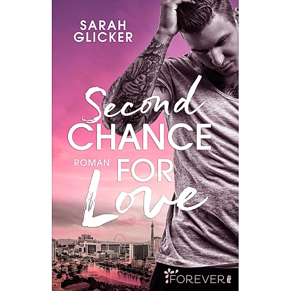 Second Chance for Love / Las-Vegas-Reihe Bd.1, Sarah Glicker