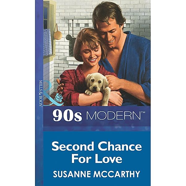 Second Chance For Love (Mills & Boon Vintage 90s Modern), Susanne Mccarthy