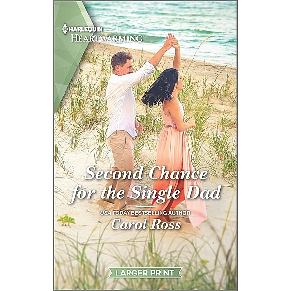 Second Chance for the Single Dad, Carol Ross