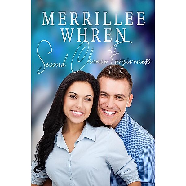 Second Chance Forgiveness (Pinecrest, #3) / Pinecrest, Merrillee Whren