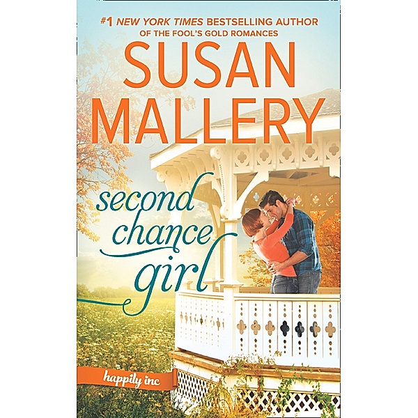 Second Chance Girl (Happily Inc, Book 2) / Mills & Boon, Susan Mallery