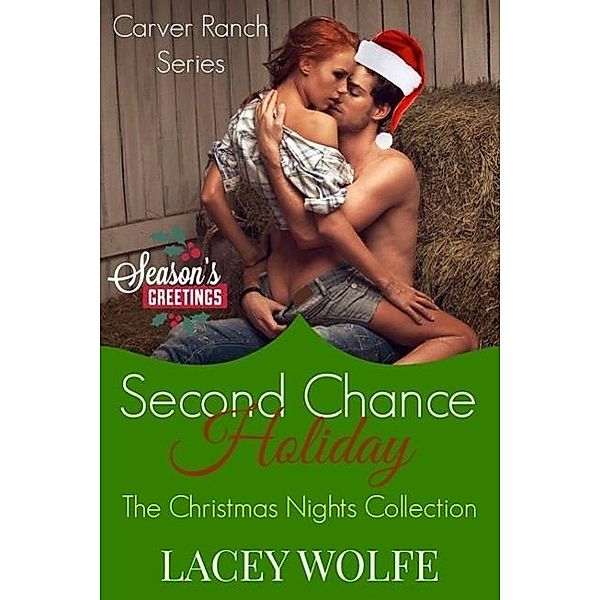 Second Chance Holiday (Carver Ranch), Lacey Wolfe