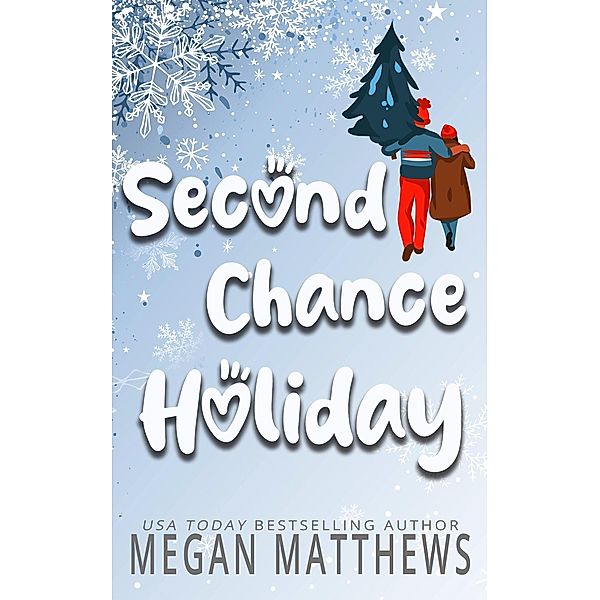 Second Chance Holiday (Pelican Bay Orchards, #2) / Pelican Bay Orchards, Megan Matthews