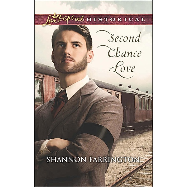 Second Chance Love (Mills & Boon Love Inspired Historical) / Mills & Boon Love Inspired Historical, Shannon Farrington