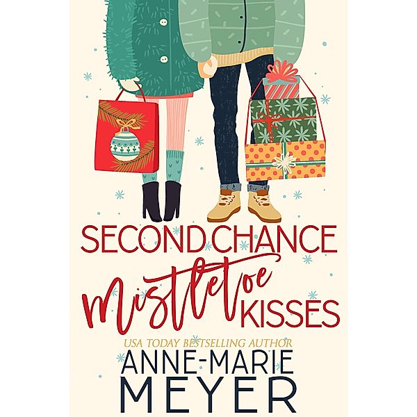Second Chance Mistletoe Kisses (The Christmas Romance Collection) / The Christmas Romance Collection, Anne-Marie Meyer