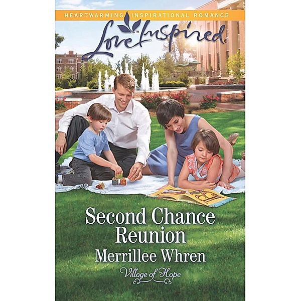Second Chance Reunion (Mills & Boon Love Inspired) (Village of Hope, Book 1), Merrillee Whren