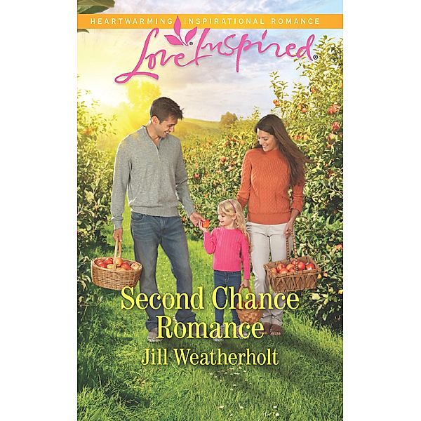 Second Chance Romance (Mills & Boon Love Inspired), Jill Weatherholt