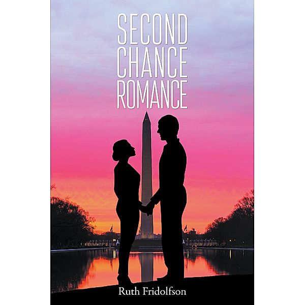 Second Chance Romance / Page Publishing, Inc., Ruth Fridolfson