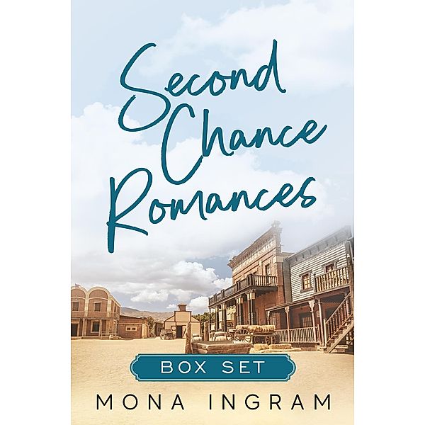 Second Chance Romances Box Set (A Second Chance Romance, #6) / A Second Chance Romance, Mona Ingram