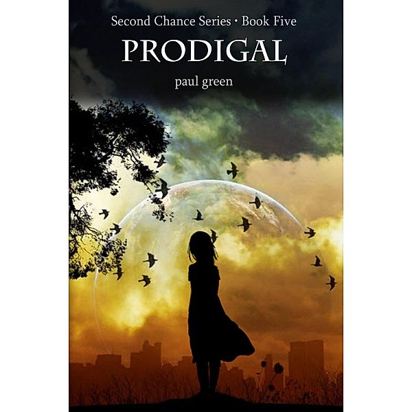 Second Chance Series 5: Prodigal / Paul Green, Paul Green