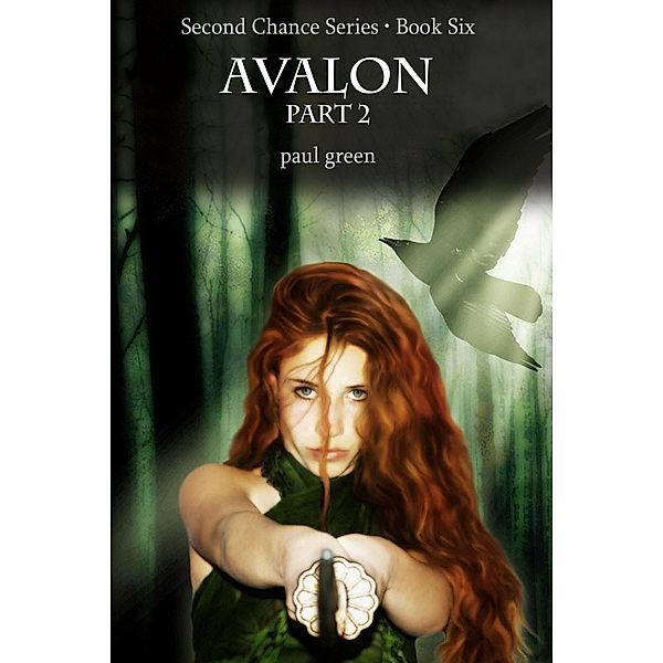 Second Chance Series 6: Avalon Part 2 / Paul Green, Paul Green