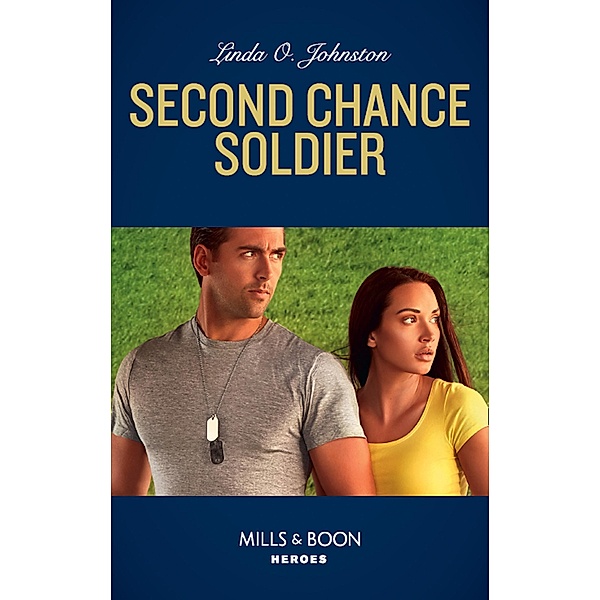 Second Chance Soldier (Mills & Boon Heroes) (K-9 Ranch Rescue, Book 1) / Heroes, Linda O. Johnston