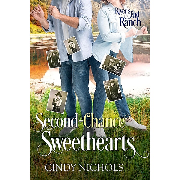 Second-Chance Sweethearts (River's End Ranch, #8) / River's End Ranch, Cindy Nichols