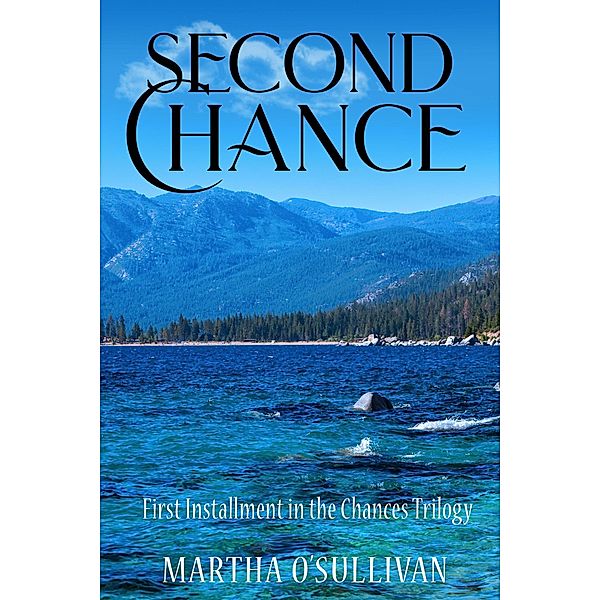 Second Chance (The Chances Trilogy, #1) / The Chances Trilogy, Martha O'Sullivan